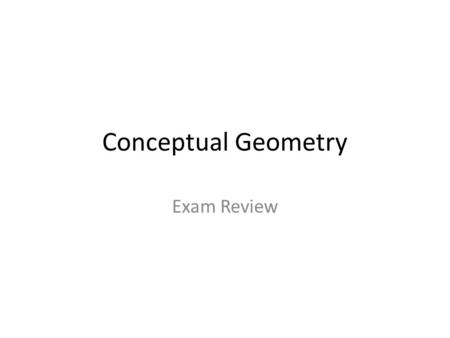 Conceptual Geometry Exam Review. Round 1 PolygonsVocabularyAnglesTriangles $100 $200 $300.