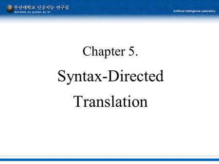 Chapter 5. Syntax-Directed Translation. 2 Fig. 5.2. Syntax-directed definition of a simple desk calculator ProductionSemantic Rules L  E n print ( E.val.