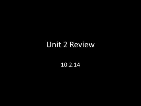 Unit 2 Review 10.2.14. Economics is the study of _____________, _________________, and ______________ Production, consumption and distribution.