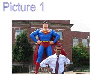 What?How?Why? Strong, confident, famous, important, reliable; A great American hope; One who knows the solution of all problems; Will save America from.