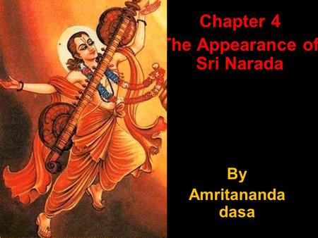 Chapter 4 The Appearance of Sri Narada