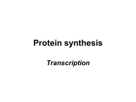 Protein synthesis Transcription. Figure 17.1 Beadle and Tatum’s evidence for the one gene-one enzyme hypothesis.