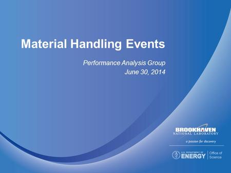 Material Handling Events Performance Analysis Group June 30, 2014.