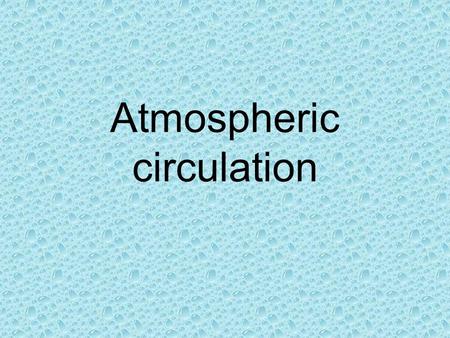 Atmospheric circulation