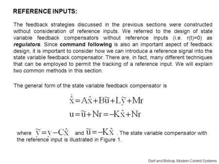 REFERENCE INPUTS: The feedback strategies discussed in the previous sections were constructed without consideration of reference inputs. We referred to.