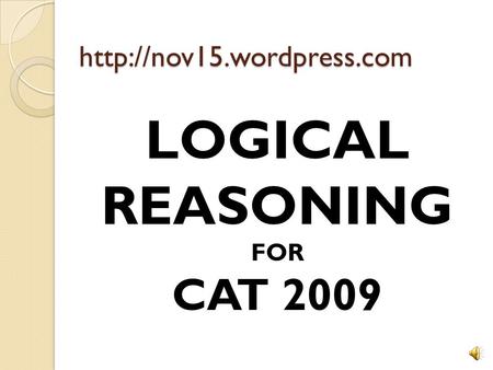 LOGICAL REASONING FOR CAT 2009.