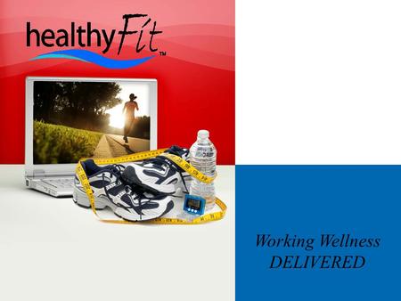 Working Wellness D E L I V E R E D Working Wellness DELIVERED Musselman & Hall Contractors, LLC.