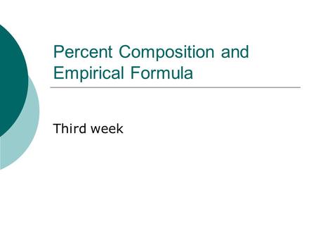 Percent Composition and Empirical Formula