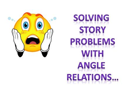 Example #1: Two angles are supplementary. The smaller angle is 3 more than seven times x. The larger angle is 21 less than 11 times x. Find the measures.