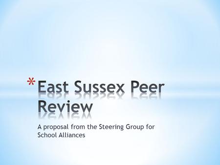 A proposal from the Steering Group for School Alliances.