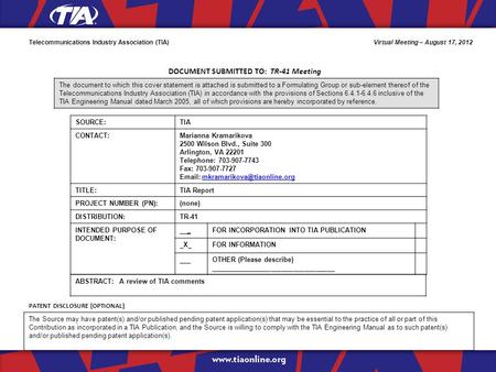 DOCUMENT SUBMITTED TO: TR-41 Meeting The document to which this cover statement is attached is submitted to a Formulating Group or sub-element thereof.