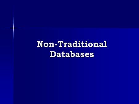 Non-Traditional Databases. Reading 1. Scientific data management at the Johns Hopkins institute for data intensive engineering and science Yanif Ahmad,