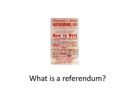 What is a referendum?.