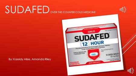 Sudafed Over the counter cold medicine