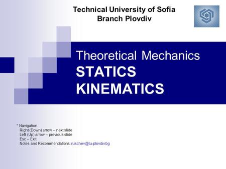 Theoretical Mechanics STATICS KINEMATICS