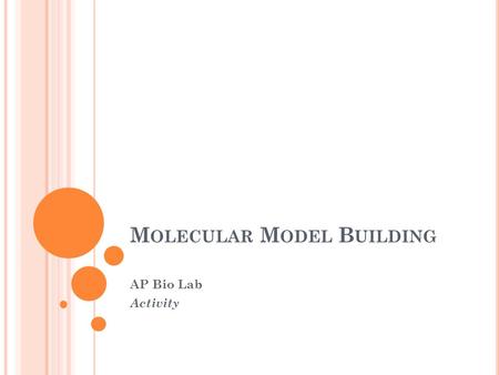 M OLECULAR M ODEL B UILDING AP Bio Lab Activity. Fig. 4-5a (a) Length EthanePropane.