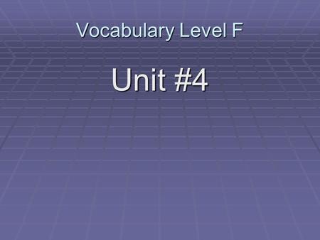 Vocabulary Level F Unit #4. affable (adjective) Courteous and pleasant, easy to speak to Synonyms  agreeable  Amicable  cordial Antonyms  Surly 