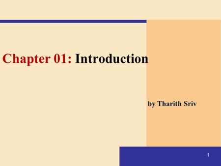 1 Chapter 01: Introduction by Tharith Sriv. This course covers the following topics:  Hypertext Markup Language (HTML)  Cascading Style Sheets  JavaScript.