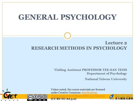 GENERAL PSYCHOLOGY Lecture 2 RESEARCH METHODS IN PSYCHOLOGY