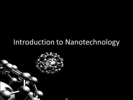 Introduction to Nanotechnology