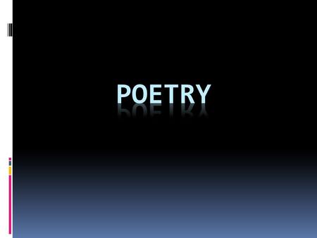  I ask them to take a poem  and hold it up to the light  like a color slide  or press an ear against its hive.  I say drop a mouse into a poem 