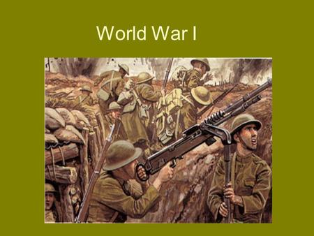 World War I. Four Long-Term Causes of WWI Militarism: the policy of building up armed forces in an attempt to intimidate other countries Alliances: agreements.