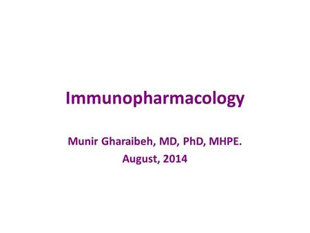 Munir Gharaibeh, MD, PhD, MHPE. August, 2014