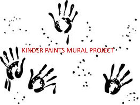 KINDER PAINTS MURAL PROJECT. Ethan Derner started the Alameda Kinder Paints project The project was getting his daughters kindergartner class to help.