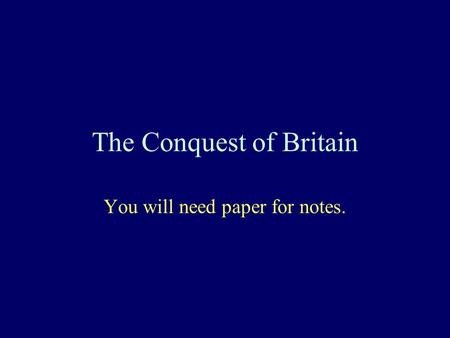 The Conquest of Britain