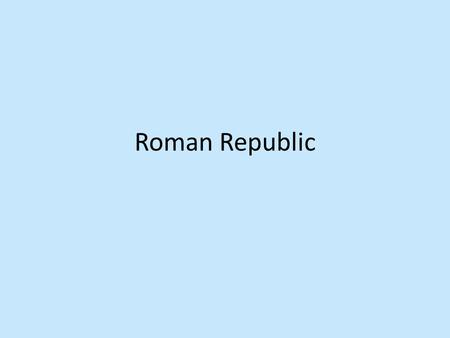 Roman Republic.