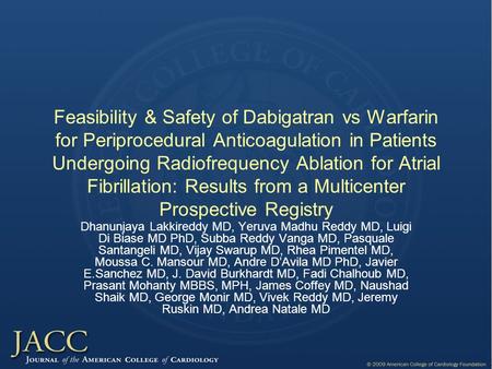 Feasibility & Safety of Dabigatran vs Warfarin for Periprocedural Anticoagulation in Patients Undergoing Radiofrequency Ablation for Atrial Fibrillation: