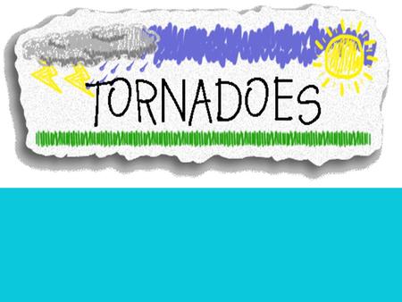 What Are Tornadoes ? Tornadoes are columns of violently rotating air developed in a convectional cloud and are in contact with the ground. Tornadoes usually.