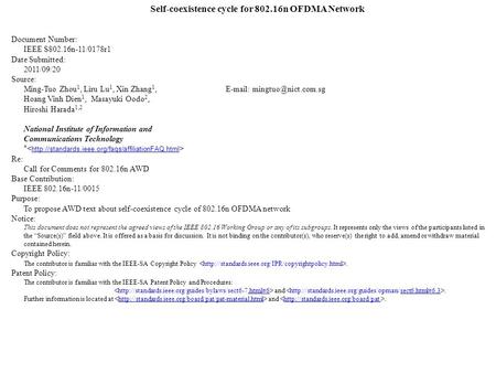 Self-coexistence cycle for 802.16n OFDMA Network Document Number: IEEE S802.16n-11/0178r1 Date Submitted: 2011/09/20 Source: Ming-Tuo Zhou 1, Liru Lu 1,