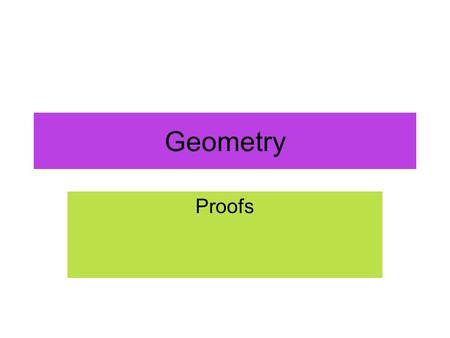 Geometry Proofs.