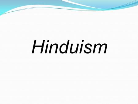 Hinduism.