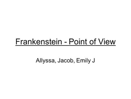 Frankenstein - Point of View