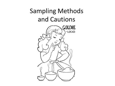 Sampling Methods and Cautions