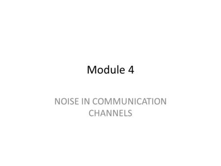 NOISE IN COMMUNICATION CHANNELS