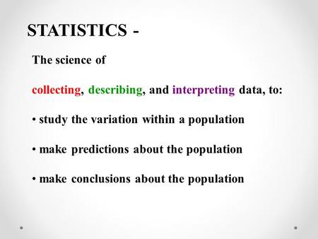 STATISTICS - The science of