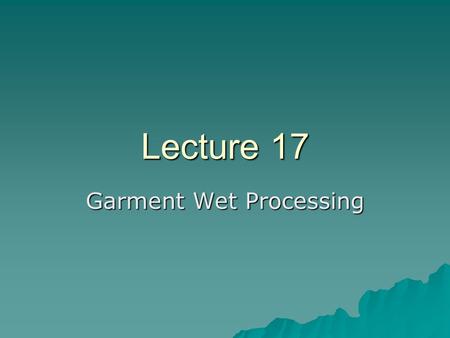 Garment Wet Processing