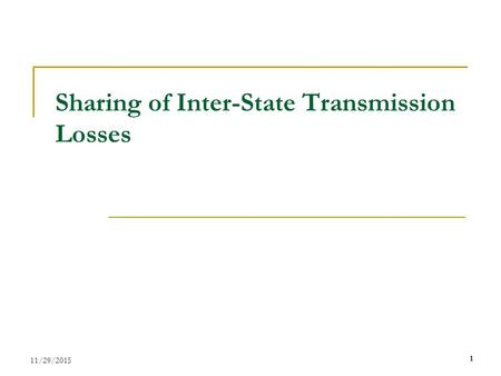 Sharing of Inter-State Transmission Losses 11/29/2015 1.