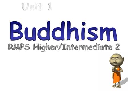 Who was the Buddha The Buddha’s Early Life Summary of his life…. o He was born a prince (Siddartha Guatama) o He was kept in his palace to protect him.