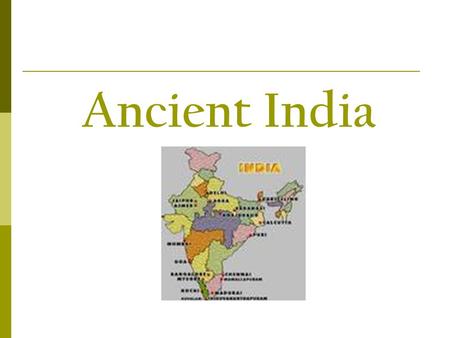 Ancient India.