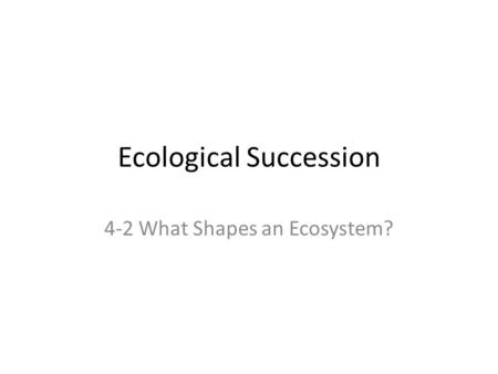 Ecological Succession