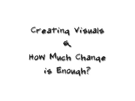 CAUTION This is a conceptual presentation, not step-by-step instruction for technical processes … you will need to try these processes out and fill in.