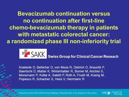 Bevacizumab continuation versus no continuation after first-line chemo-bevacizumab therapy in patients with metastatic colorectal cancer: a randomized.