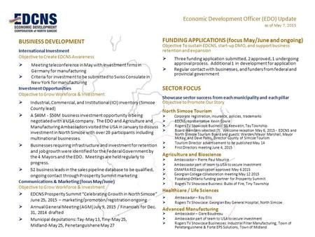 Economic Development Officer (EDO) Update as of May 7, 2015 FUNDING APPLICATIONS (focus May/June and ongoing) Objective To sustain EDCNS, start-up DMO,