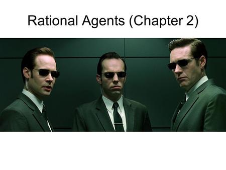 Rational Agents (Chapter 2)