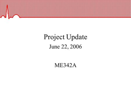 Project Update June 22, 2006 ME342A. Project Goal Design a bioMEMs substrate to apply and measure electromechanical forces in the differentiation of human.