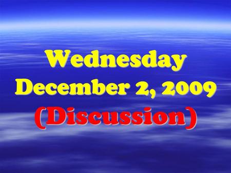 Wednesday December 2, 2009 (Discussion). Bell Ringer 12-2-09 Write both the word equation and balanced formula equation for the following reaction. Solid.